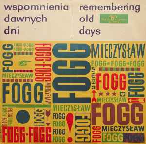 Mieczysław Fogg - Wspomnienia Dawnych Dni = Remembering Old Days album cover