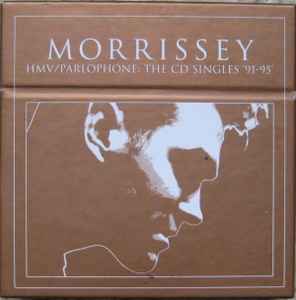 HMV/Parlophone: The CD Singles '91 - '95 - Morrissey