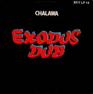 Chalawa – Exodus Dub (1977, Vinyl) - Discogs
