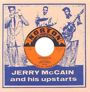 Jerry McCain And His Upstarts - Geronimo Rock & Roll / Choo Choo Rock