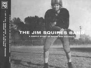 The Jim Squires Band - A Simple Story Of Speed and Distance album cover