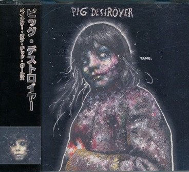 Pig Destroyer – Painter Of Dead Girls (2004