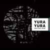 Yura Yura - Substance Noire