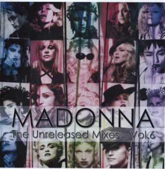 Madonna – Unreleased Mixes Vol. 6 (2015, CDr) - Discogs