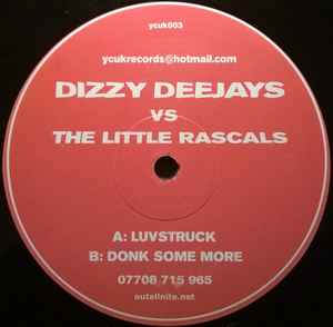 Luvstruck / Donk Some More - Dizzy Deejays Vs The Little Rascals