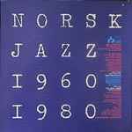 Various - Norsk Jazz 1960 - 1980