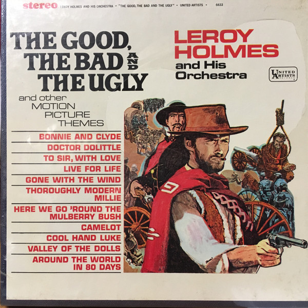 ladda ner album Leroy Holmes And His Orchestra - The Good The Bad And The Ugly And Other Motion Picture Themes