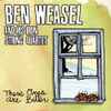 Ben Weasel And His Iron String Quartet* - These Ones Are Bitter