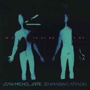 Jean-Michel Jarre - Watching You