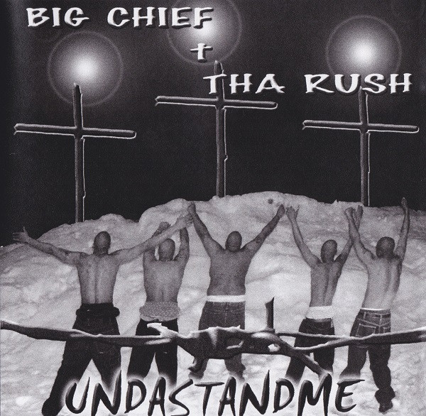 Big Chief + Tha Rush – Undastandme (2001, CD) - Discogs