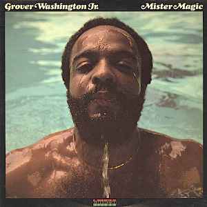 Mister Magic - Grover Washington, Jr.