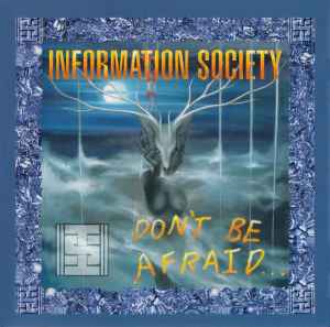Information Society - Don't Be Afraid album cover