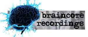 Braincore Recordings on Discogs