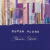 Super Alone - Rêveries Sonores