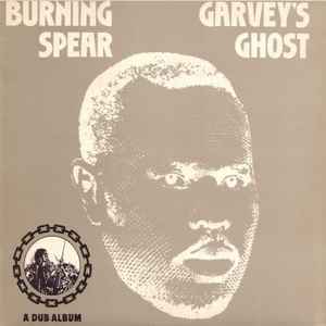 Burning Spear - Garvey's Ghost album cover