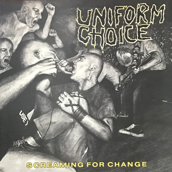 Uniform Choice - Screaming For Change | Releases | Discogs