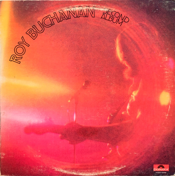 Roy Buchanan – Second Album (1973, Vinyl) - Discogs