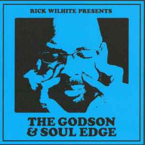 Rick Wilhite - The Godson & Soul Edge album cover