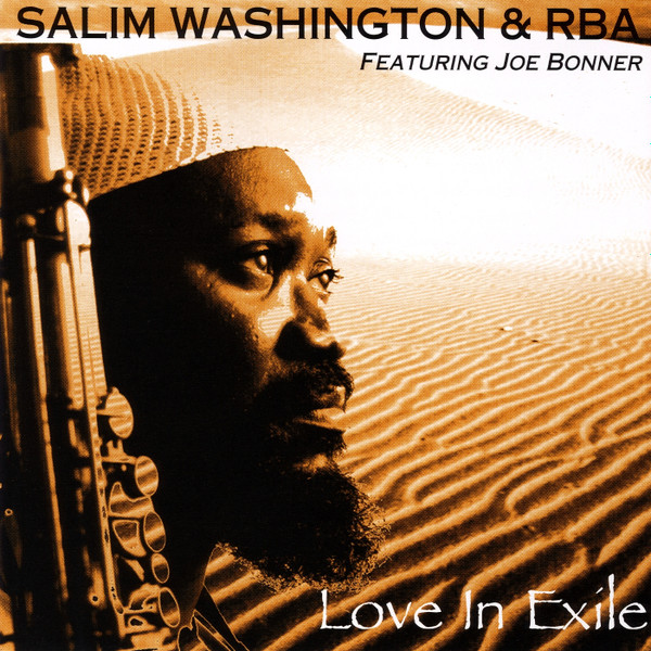 Salim Washington & RBA Featuring Joe Bonner – Love In Exile (1998