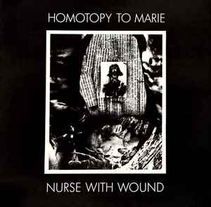 Homotopy To Marie - Nurse With Wound