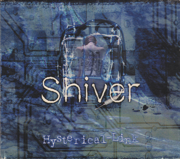 Shiver – Hysterical-Link (1999, CD) - Discogs