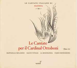 Georg Friedrich Händel - Le Cantate Per Il Cardinal Ottoboni