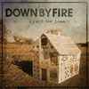 Down By Fire - Brace For Impact