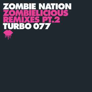 Zombie Nation - Zombielicious Remixes Pt. 2 album cover