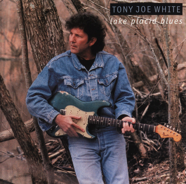 Tony Joe White - Lake Placid Blues | Releases | Discogs