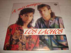 Los Lachos - A Mis Amigos album cover