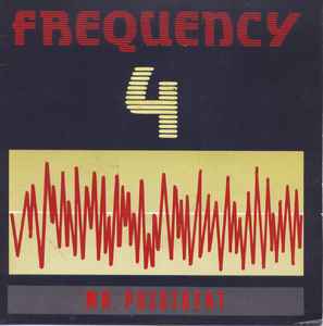 Frequency 4 - Mr. President album cover