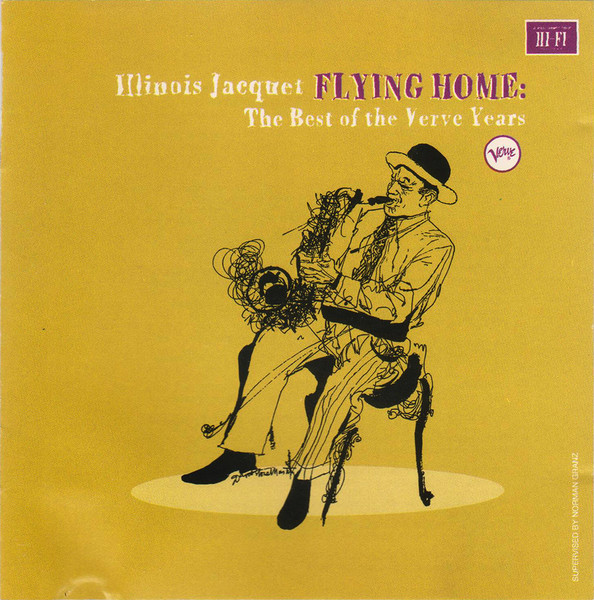 Illinois Jacquet – Flying Home: The Best Of The Verve Years (1994 