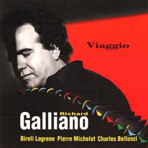 Viaggio : waltz for Nicky / Richard Galliano, acrdn, acordina & p. Bireli Lagrene, guitares | Galliano, Richard (1950-) - bandonéoniste, accordéoniste. Interprète. Acordina & p.