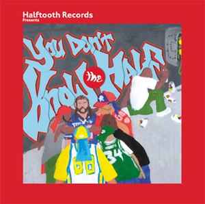 Halftooth Records Presents: You Don't Know The Half - Various