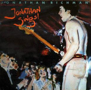 Jonathan Richman & The Modern Lovers - Jonathan Sings! | Releases 