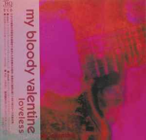 My Bloody Valentine – Loveless (2021, UHQCD, CD) - Discogs