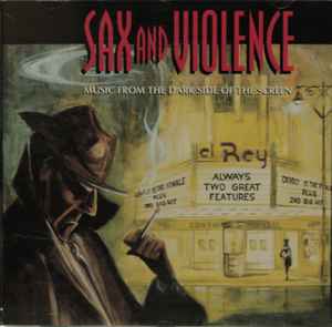 Lanny Meyers - Sax And Violence: Music from the Dark Side of the Screen album cover