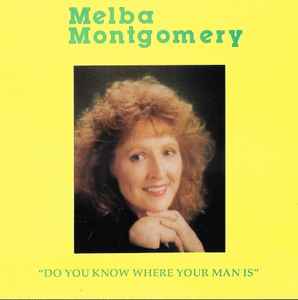 Melba Montgomery - Do You Know Where Your Man Is album cover