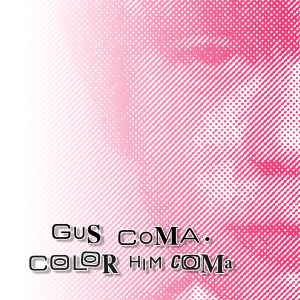 Gus Coma - Color Him Coma album cover