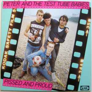 Pochette de l'album Peter And The Test Tube Babies - Pissed And Proud