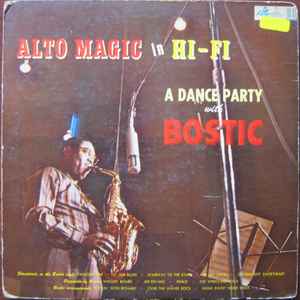 Earl Bostic - Alto Magic In Hi-Fi A Dance Party With Bostic album cover