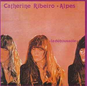 Catherine Ribeiro + Alpes - La Deboussole