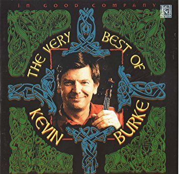 lataa albumi Kevin Burke - In Good Company The Very Best Of Kevin Burke