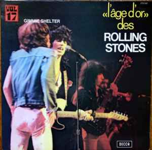 The Rolling Stones - «L'âge D'or» Des Rolling Stones - Vol 17 - Gimmie Shelter