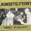 Agnostic Front - First Warning - The 'United Blood' Era Recordings, New York City, 1983
