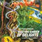 Cover of Electric Garden Of Delights (Or Beats To Blaze To Volume 2), 2003-09-08, CD