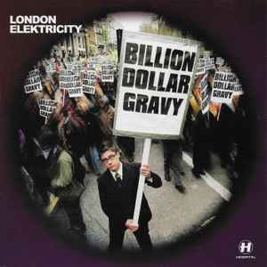 Billion Dollar Gravy - London Elektricity