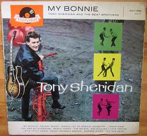 Tony Sheridan And The Beat Brothers – My Bonnie (1962, Vinyl