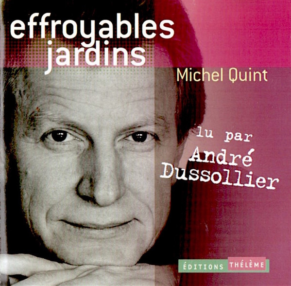 lataa albumi Michel Quint Lu Par André Dussolier - Effroyables Jardins