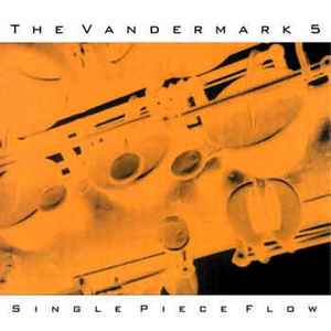 Single Piece Flow - The Vandermark 5
